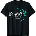 thumbnail image 1 of Christian Bible Verse Gifts Religious Butterfly Be Still God T-Shirt, 1 of 3