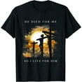thumbnail image 1 of Christian Bible Verse - Jesus Died For Me T-Shirt, 1 of 3