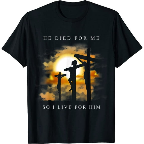Christian Bible Verse - Jesus Died For Me T-Shirt