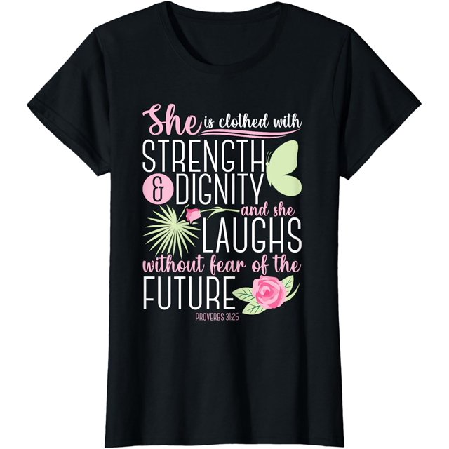 Christian Bible Verse Proverbs 31:25 Rose Flower T-Shirt - Walmart.com