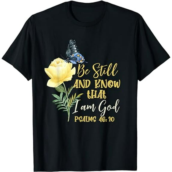 Christian Bible Verse Psalm 46:10 Flower Butterfly T-Shirt