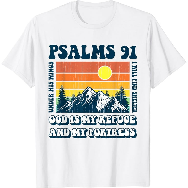 Psalm 91 God Is My Refuge Bible Verse Shirt