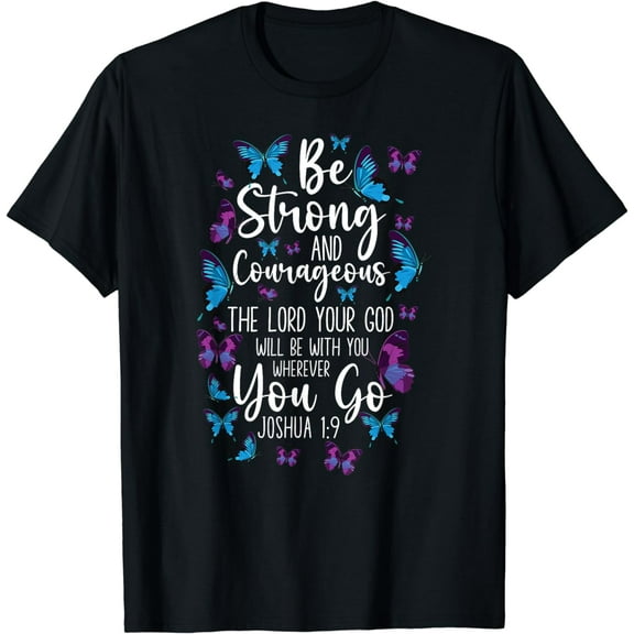 Christian Bible Verse Quote Butterfly Joshua 1:9 Cotton T-Shirt