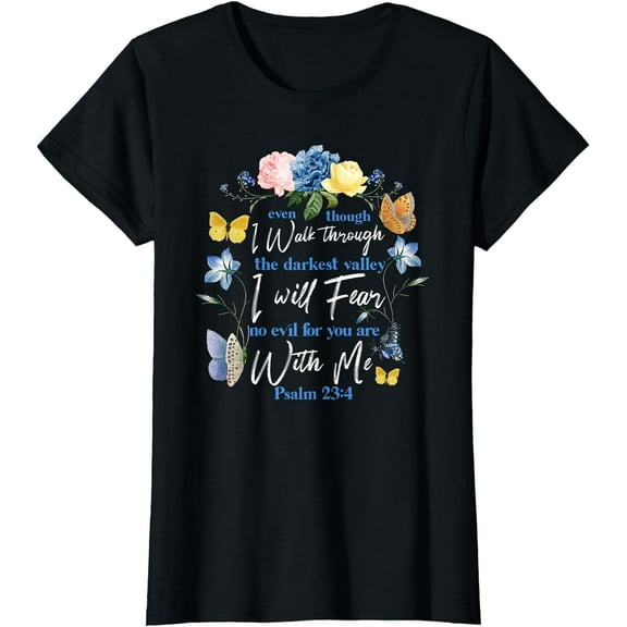Christian Bible Verse Quote Butterfly Rose Flower Psalm 23:4 T-Shirt
