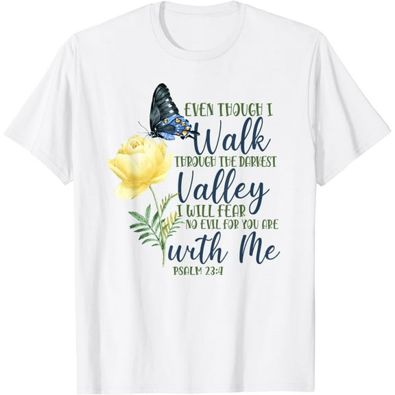 Christian Bible Verse Quote Butterfly Rose Flower Psalm 23:4 T-Shirt