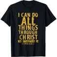 thumbnail image 1 of Christian Bible Verse Quote Jesus Christ Philippians 4:13 T-Shirt, 1 of 3