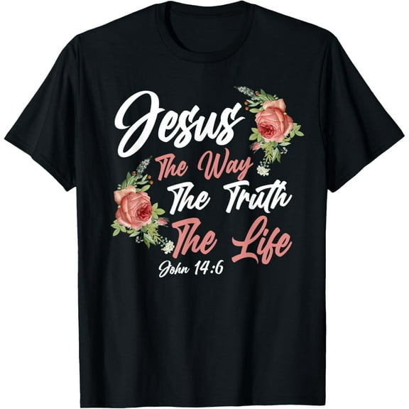 Christian Bible Verse Quote Rose Flower John 14:6 T-ShirtMen and women, Black T-shirt, size: Extra large