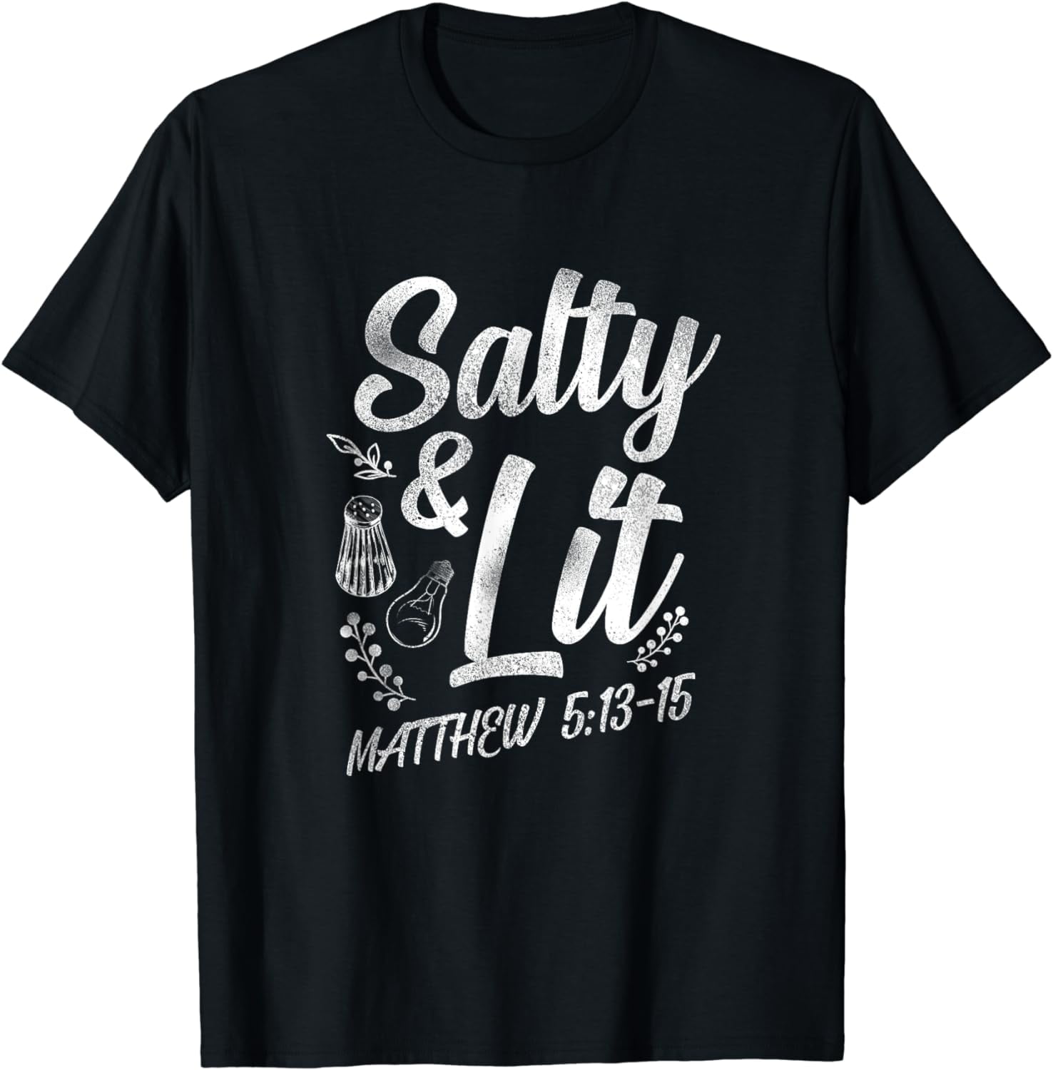 Christian Bible Verse Salty And Lit Matthew 5 13 15 T Shirt Walmart christian-bible-verse-salty-and-lit-matthew-5-13-15-t-shirt-walmart