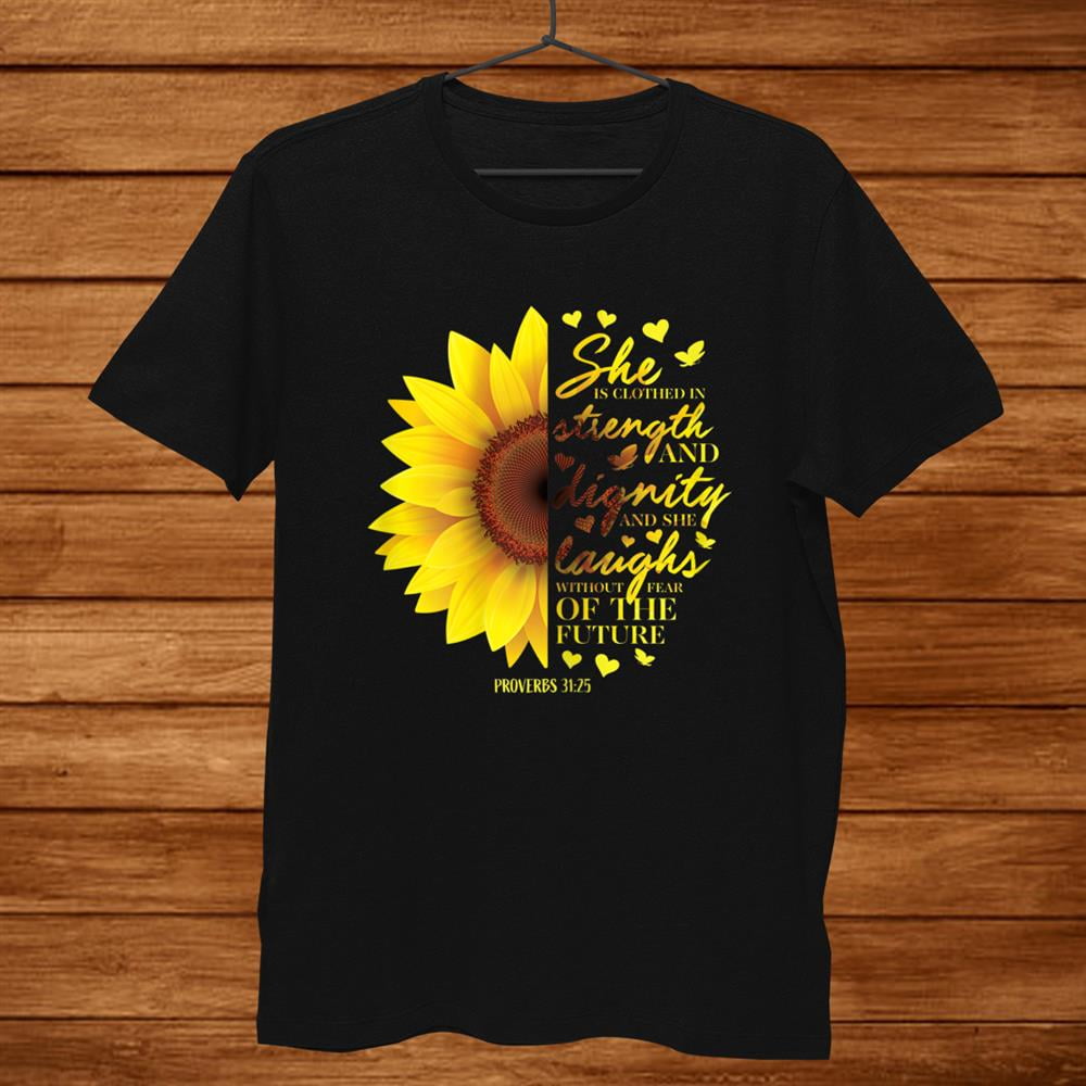 Christian Bible Verse Sunflower Scripture Religious Gift Her Shirt Gift