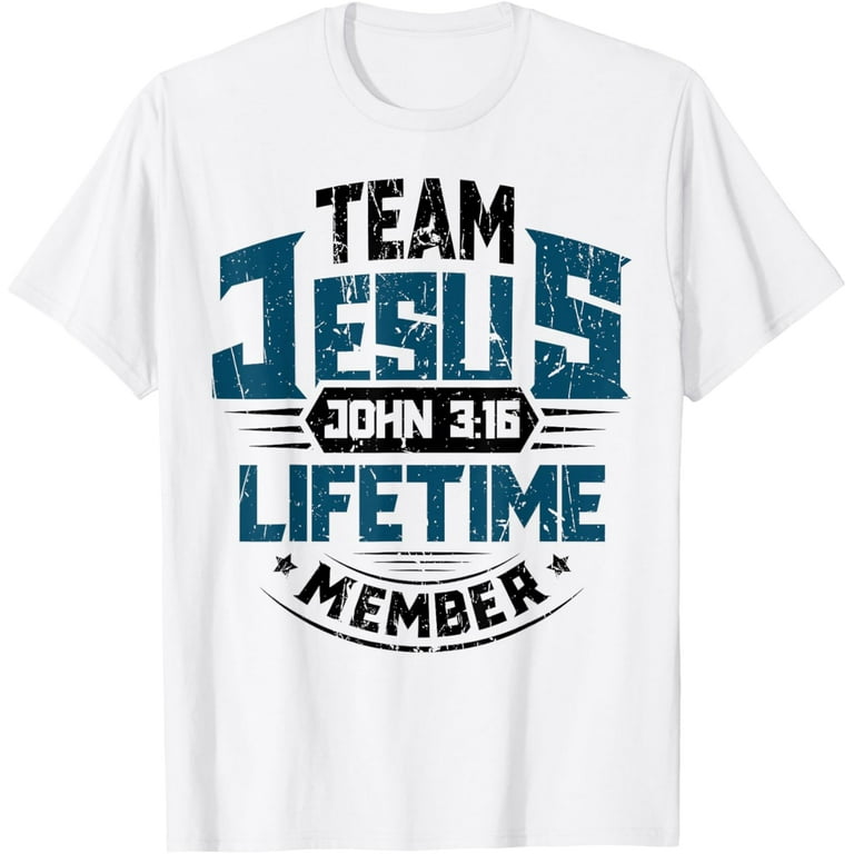 Team Jesus Lifetime Member Christian T Shirt Team Jesus Lifetime Member Christian T Shirt