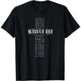 thumbnail image 1 of Christian Blessed Dad Cross Fathers Day T-Shirt T-Shirt, 1 of 3