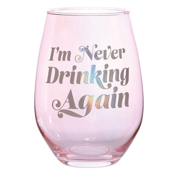 Christian Brands 10-07029-007 30 oz Stemless Jumbo Wine Glass Pink - Im Never Drinking AgainPack of 1
