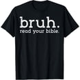 thumbnail image 1 of Christian Bruh Read Your Bible Jesus God Meme Men Women Kids T-Shirt, 1 of 4