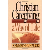 Pre-Owned Christian Caregiving: A Way of Life