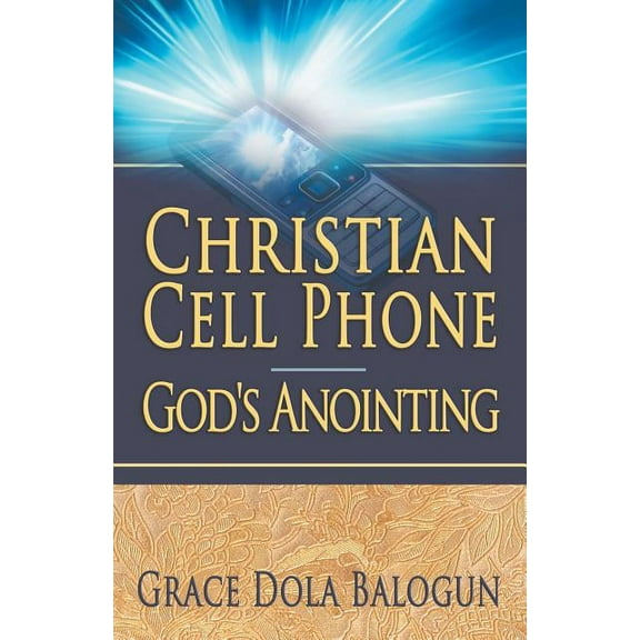 Christian Cell Phone God's Anointing, (Paperback)