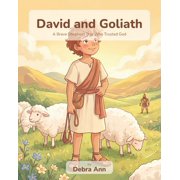 Christian Children's Book David and Goliath A Brave Shepherd Boy Who Trusted God, Paperback