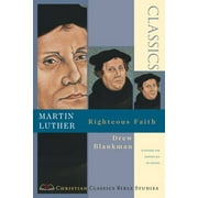 Christian Classics Bible Studies Martin Luther: Righteous Faith, (Paperback)