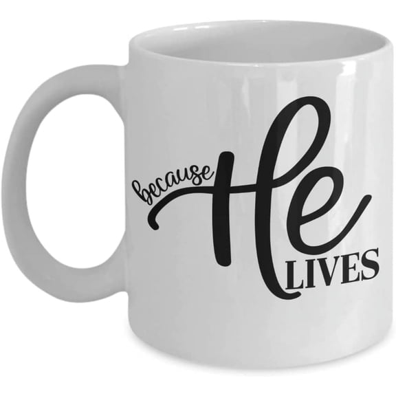 Christian Coffee Mug, Because He Lives, Easter Gifts Ideas For Christians, Family Friends, Religious Mug Design, Sentiment Gifts, Faith Mug, Scripture