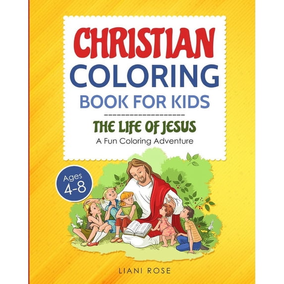 Christian Coloring Book for Kids (4-8) : The Life of Jesus. A Fun Coloring Adventure (Paperback)