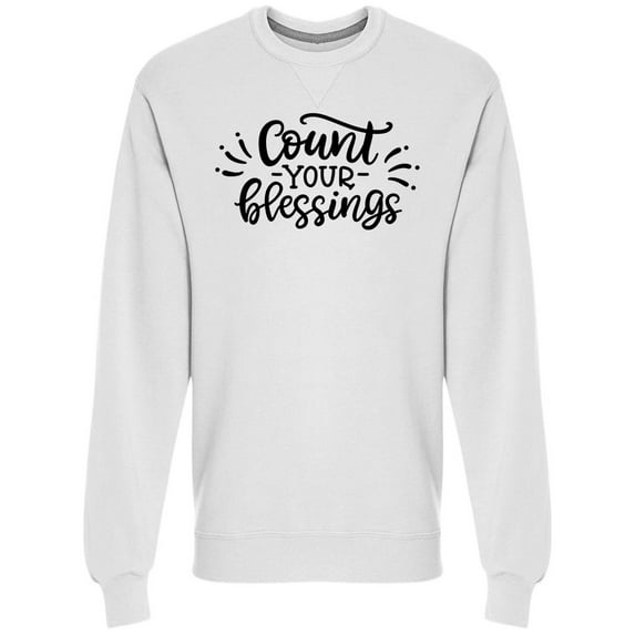 Christian Count Your Blessings Sweatshirt Men -Image by Shutterstock, Male Large