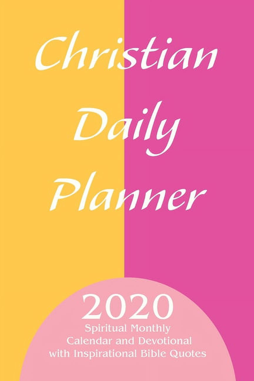 Christian Daily Planner 2020 Spiritual Monthly Calendar and Devotional