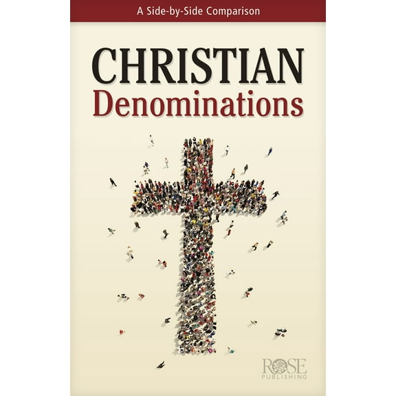 Christian Denominations: A Side-By-Side Comparison, (Paperback)