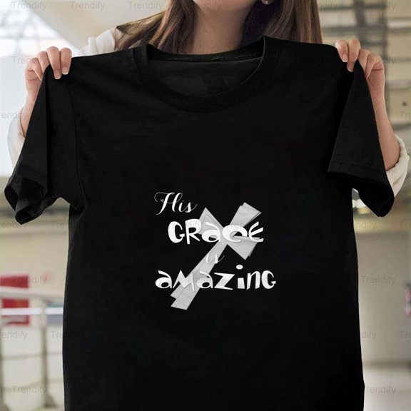 Christian Design His Grace Is Amazing Cross In The Background Unisex T-Shirt, up to size 5XL