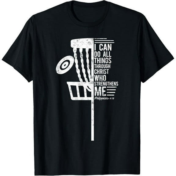 Christian Disc Golf I Can Do All Things Philippians 4 13 T-Shirt