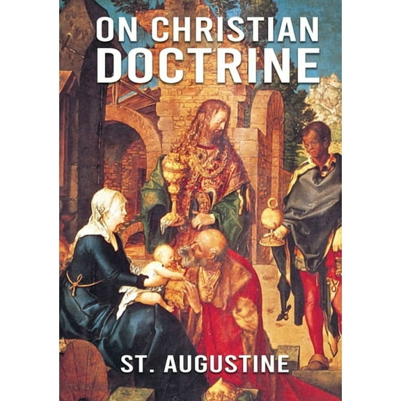On Christian Doctrine: De doctrina Christiana (English: On Christian Doctrine or On Christian Teaching) is a theological, (Paperback)