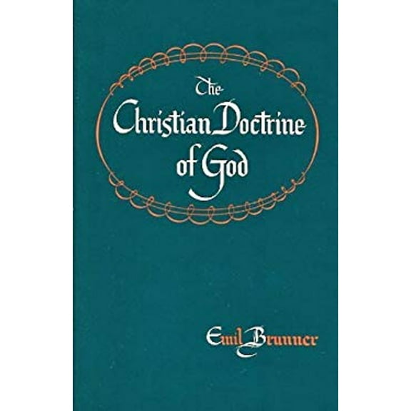 Pre-Owned The Christian Doctrine of God (Paperback) 9780664243043
