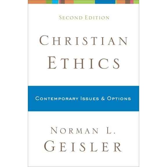 Christian Ethics: Contemporary Issues and Options, (Paperback)