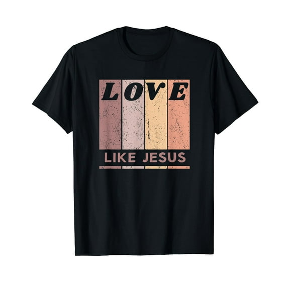 Christian Faith & Cross - Christian Faith Love Like Jesus T-Shirt