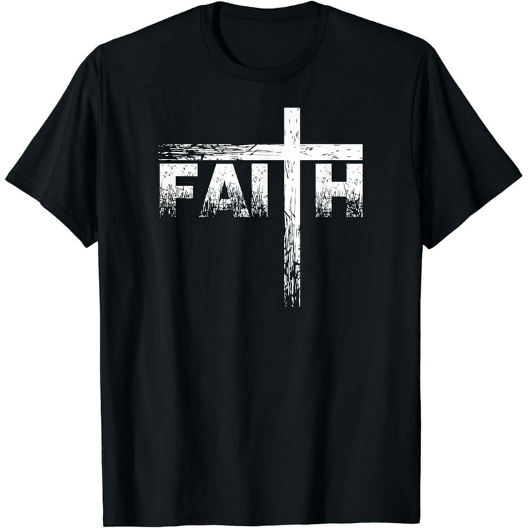 Christian Faith & Cross T-Shirt - Christian Faith T Shirts Christian Faith & Cross T-Shirt - Christian Faith T Shirts