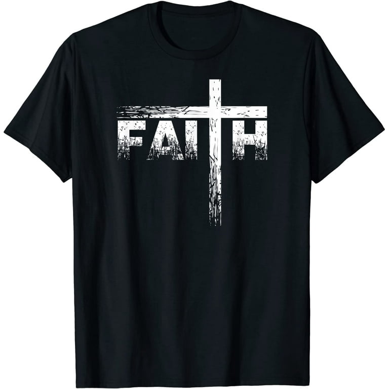 Christian Faith & Cross T-Shirt - Christian Faith T Shirts Christian Faith & Cross T-Shirt - Christian Faith T Shirts