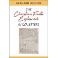 thumbnail image 1 of Christian Faith Explained in 50 Letters, (Paperback), 1 of 1