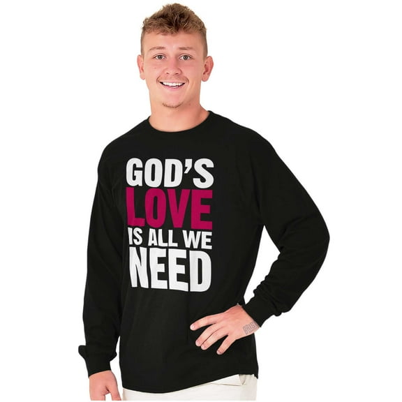 Christian Faith Gods Love All We Need Long Sleeve TShirt Men Women Brisco Brands X