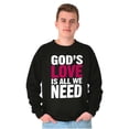 thumbnail image 1 of Christian Faith Gods Love All We Need Sweatshirt for Men or Women Brisco Brands S, 1 of 6