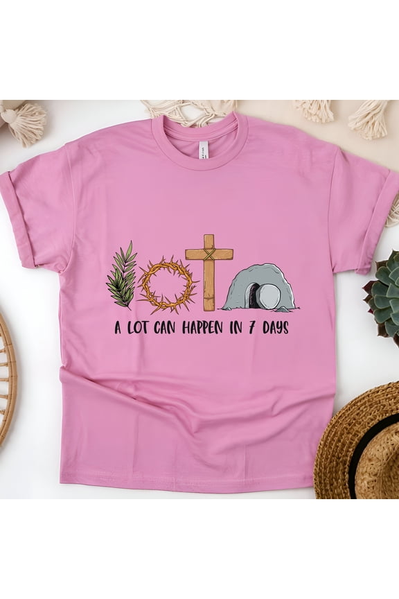 Christian Faith Graphic T-Shirt - A Lot Can Happen in 7 Days - Religious Easter Tee