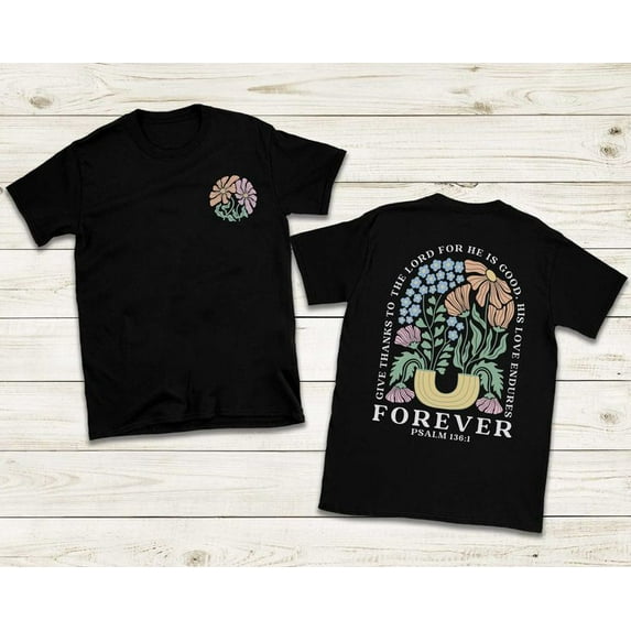 Christian Faith Jesus Religious Bible Verse Inspirational Floral Graphic Tees Men's And Women's Graphic Tee 100% Cotton by TBun, Full Sizes S-5XL