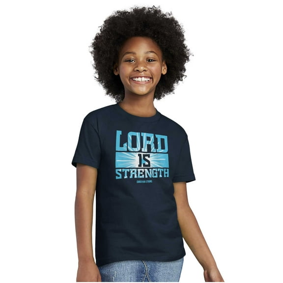 Christian Faith Lord is Strength Crewneck T Shirts Boy Girl Teen Brisco Brands XS