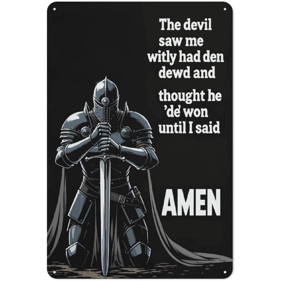 Christian Faith Metal Wall Sign, The Devil Saw Me With My Head Bowed, Iron Tin Wall Art for Home, Kitchen, Garden or Bar, 12 x 8 Inches