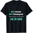 thumbnail image 1 of Christian Faith Not Afraid Scripture Isaiah 41:10 T-Shirt, 1 of 4