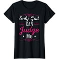 thumbnail image 1 of Christian Faith Only God Can Judge Me T-Shirt, 1 of 4