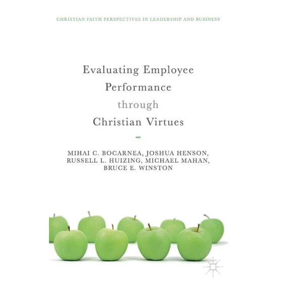Christian Faith Perspectives in Leadersh Evaluating Employee Performance Through Christian Virtues, (Hardcover)