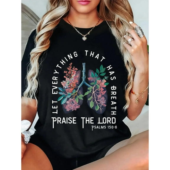 Christian Faith Tee Black S-5XL Praise The Lord Floral Lungs Graphic Short Sleeve Cotton T-Shirt Top Psalms Inspired