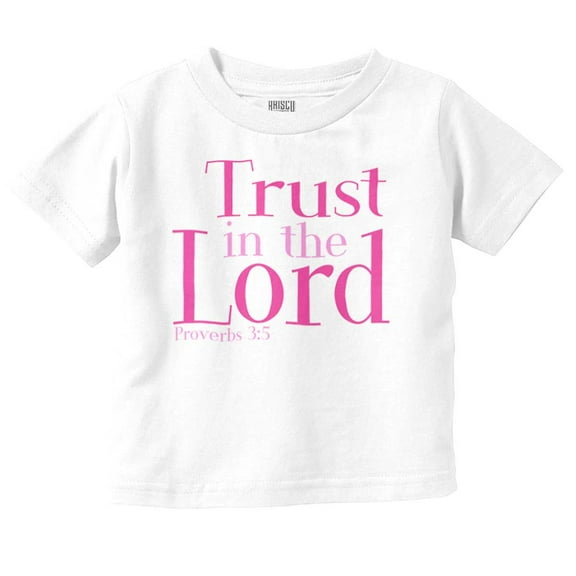 Christian Faith Trust in the Lord Toddler Boy Girl T Shirt Infant Toddler Brisco Brands 4T