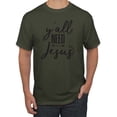 thumbnail image 1 of Christian Faith Y'all Need Jesus Inspirational/Christian Men's Graphic T-Shirt, Military Green, 4XL, 1 of 3