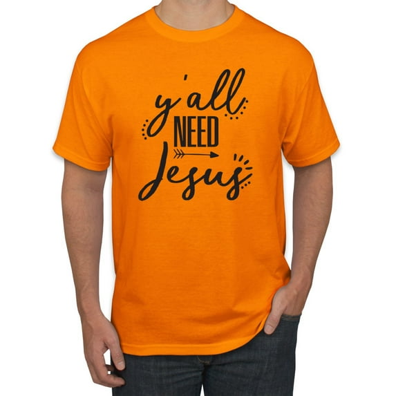 Christian Faith Y'all Need Jesus Inspirational/Christian Men's Graphic T-Shirt, Orange, X-Large