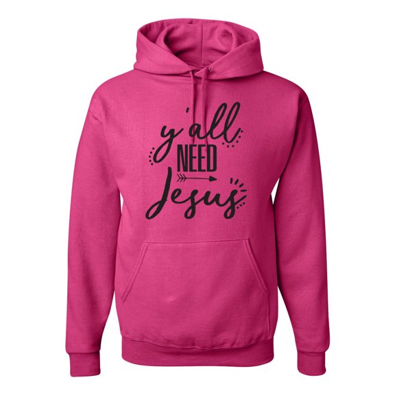 Christian Faith Y'all Need Jesus Inspirational/Christian Unisex Graphic Hoodie Sweatshirt, Fuschia, Medium
