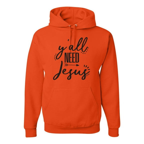 Christian Faith Y'all Need Jesus Inspirational/Christian Unisex Graphic Hoodie Sweatshirt, Orange, Medium